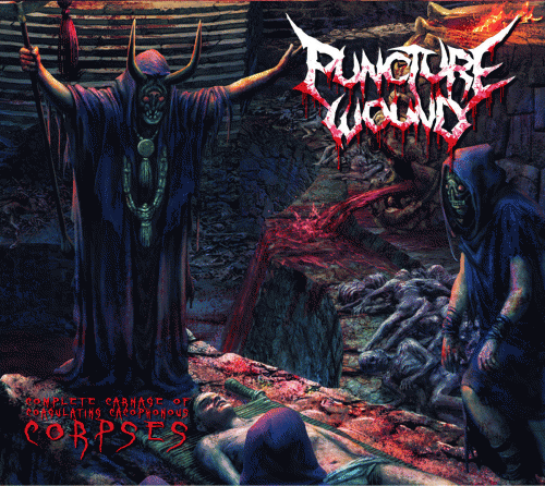 Puncture Wound : Complete Carnage of Coagulating Cacophonous Corpses